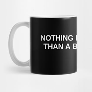 nothing is stronger than a broken man Mug